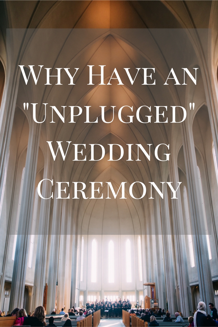 Unplugged Wedding Ceremony